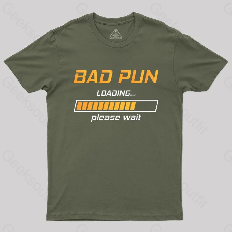 Bad Pun Loading Please Wait T-Shirt