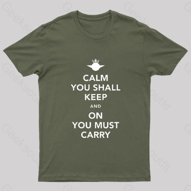 Calm You Must Keep Nerd T-Shirt