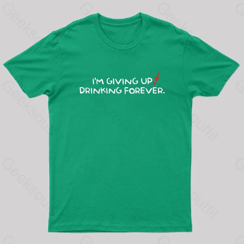 Drinking Forever Geek T-Shirt