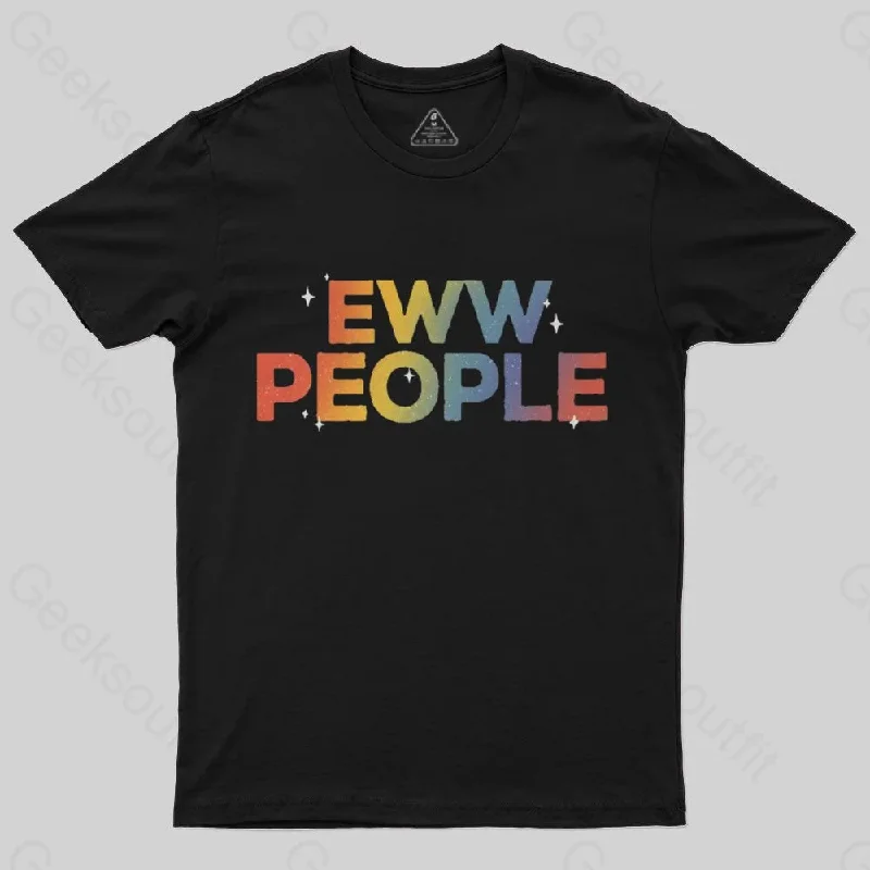 Eww People T-Shirt