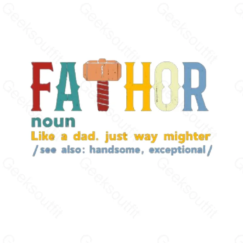 Fa-Thor Like Dad Just Way Mightier T-Shirt