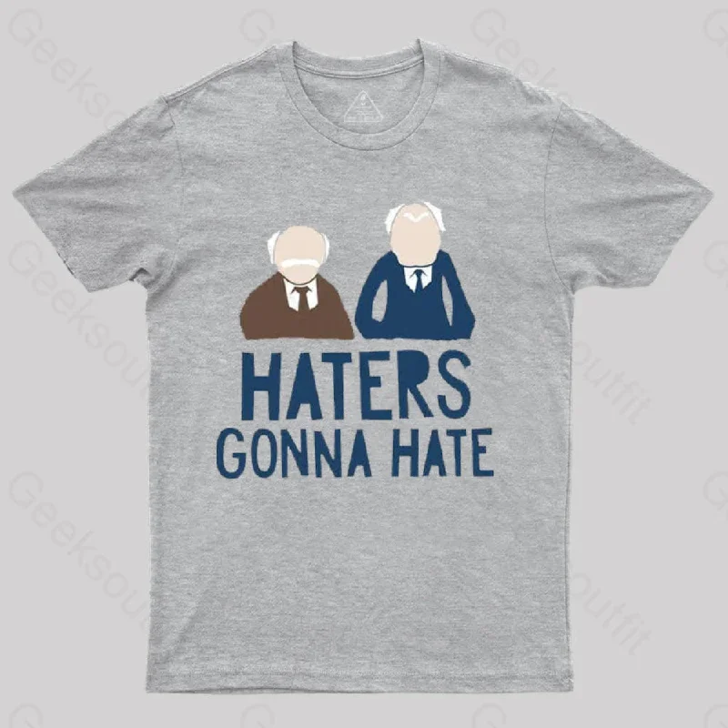 Haters Gonna Hate T-Shirt