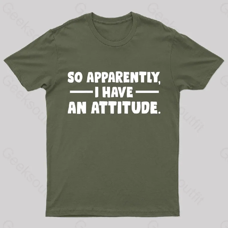 I Have An Attitude Nerd T-Shirt