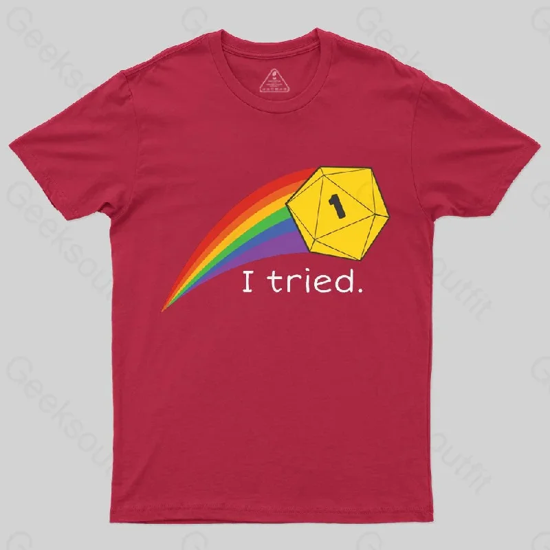 I Tried - Nat 1 Crit FailT-Shirt