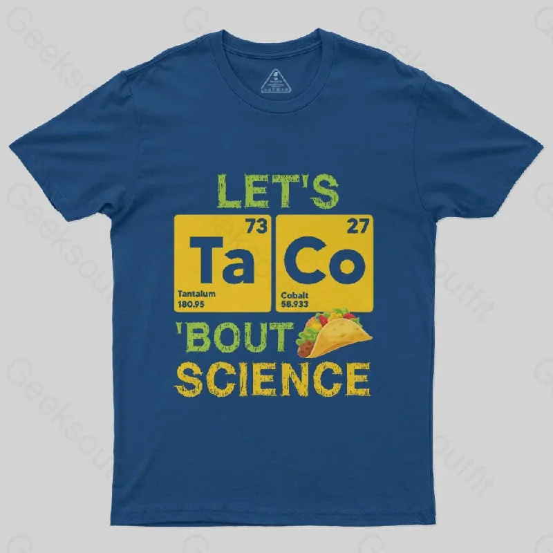 Lets Taco Bout Science T-Shirt