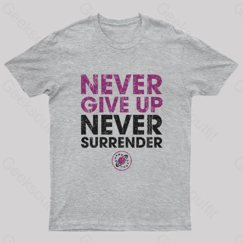 Never Give Up Never Surrender Nerd T-Shirt