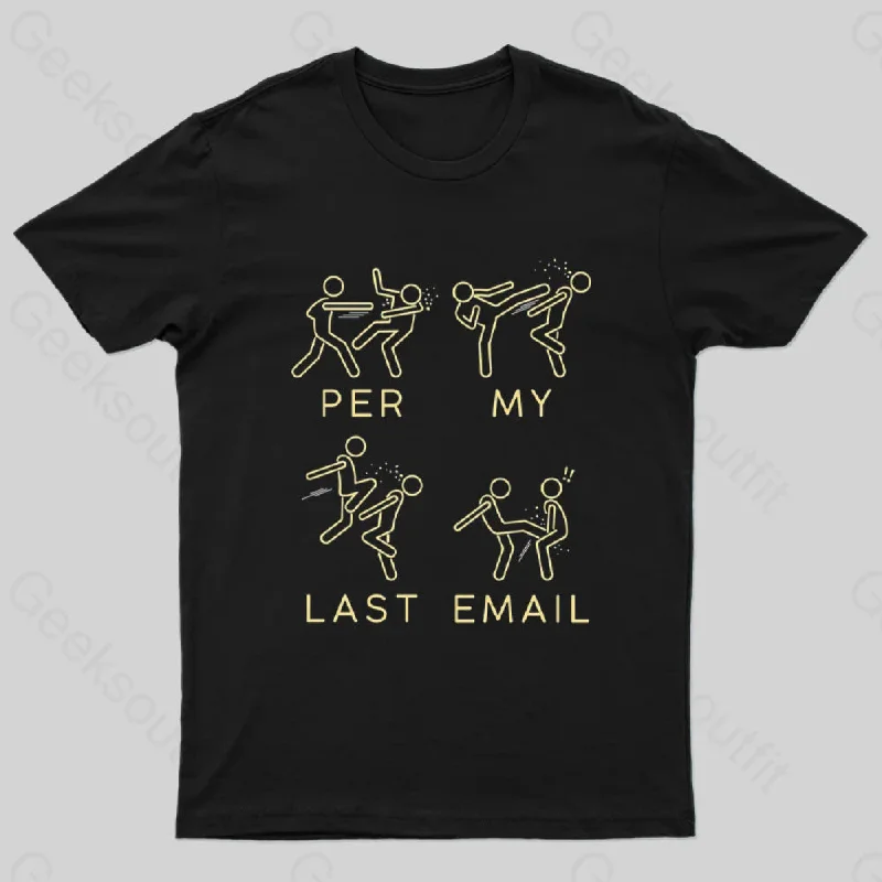 Per My Last Email Geek T-Shirt