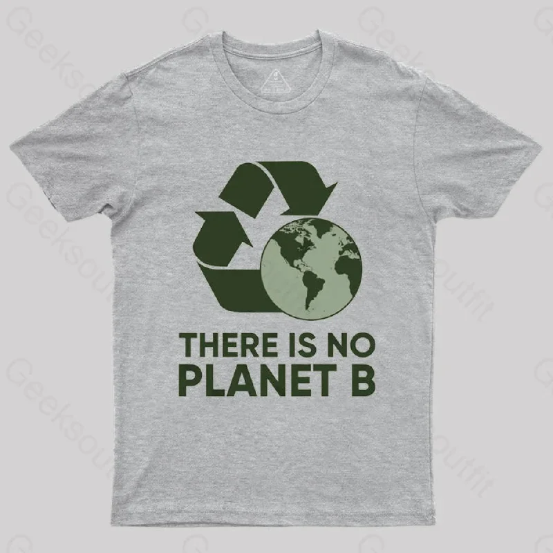 There is NO Planet B T-Shirt