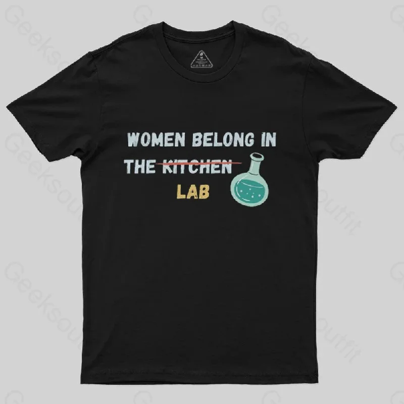 Women belong in the lab T-Shirt